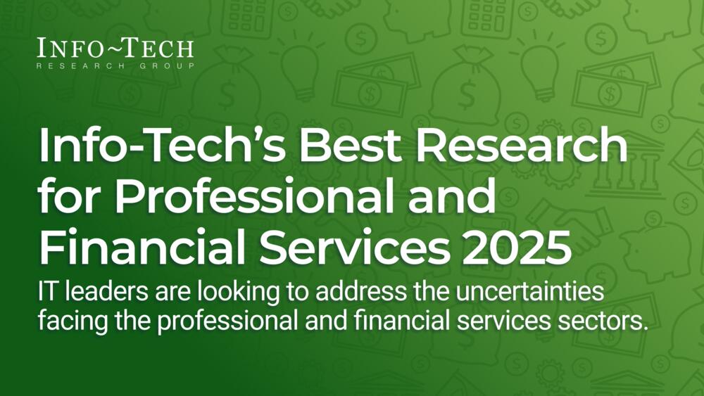 Info-Tech’s Best Research for Professional and Financial Services 2025 preview picture